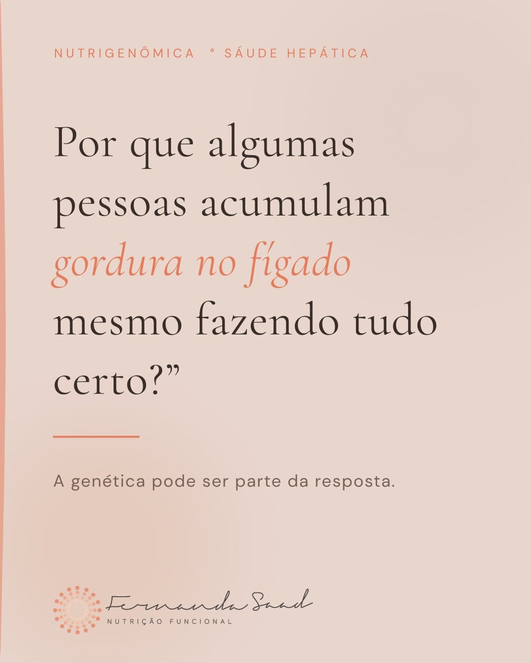 Gordura no fígado: o que está por trás da esteatose e como a nutrição atua na raiz